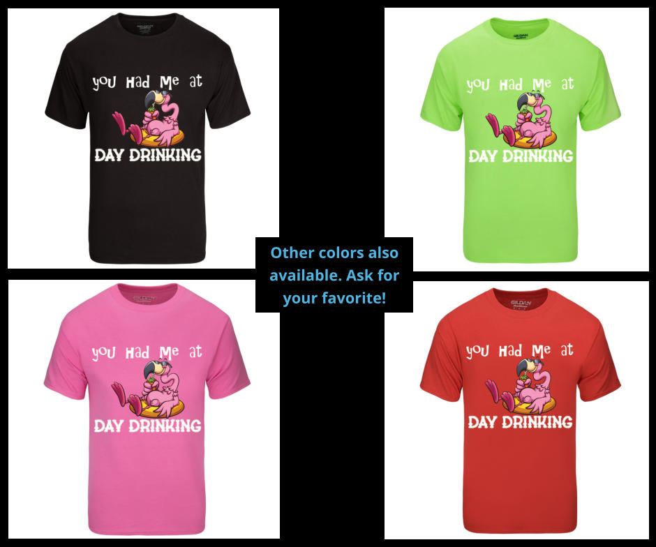 Other colors also available. Ask for your favorite!